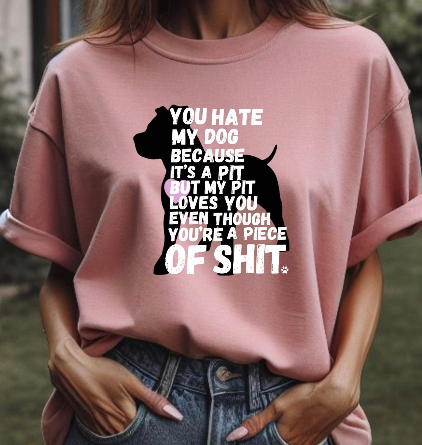 My pit loves you tshirt