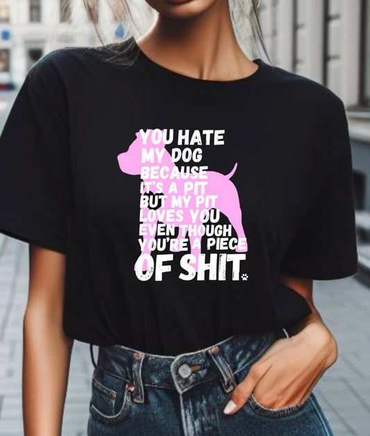 My pit loves you tshirt